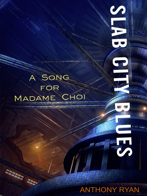 Title details for A Song for Madame Choi by Anthony Ryan - Available